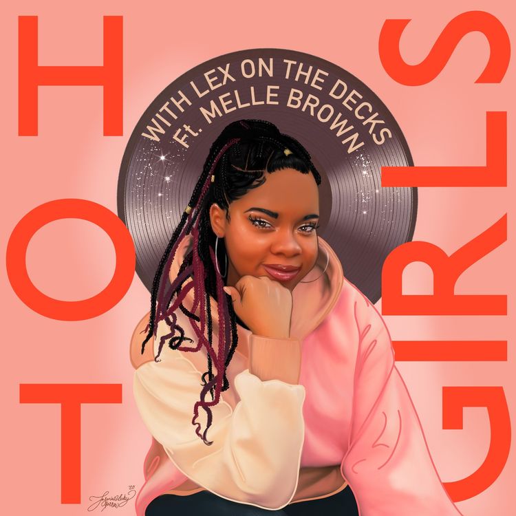 cover art for Hot Girls: Unity, Imposter Syndrome, Brit School and Blossoming with DJ and Music Producer Melle Brown