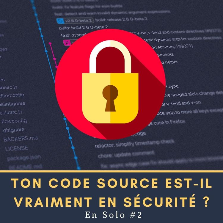 cover art for 🎙 En Solo #2 - Ton code source est-il vraiment en sécurité ? 🔐