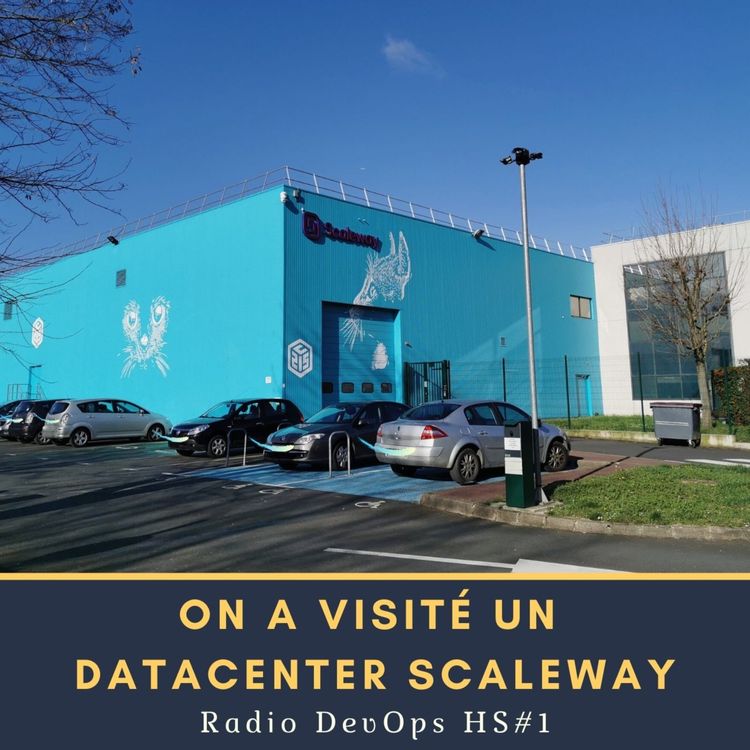 cover art for 📻 RDO HS#1 - On a visité un datacenter Scaleway
