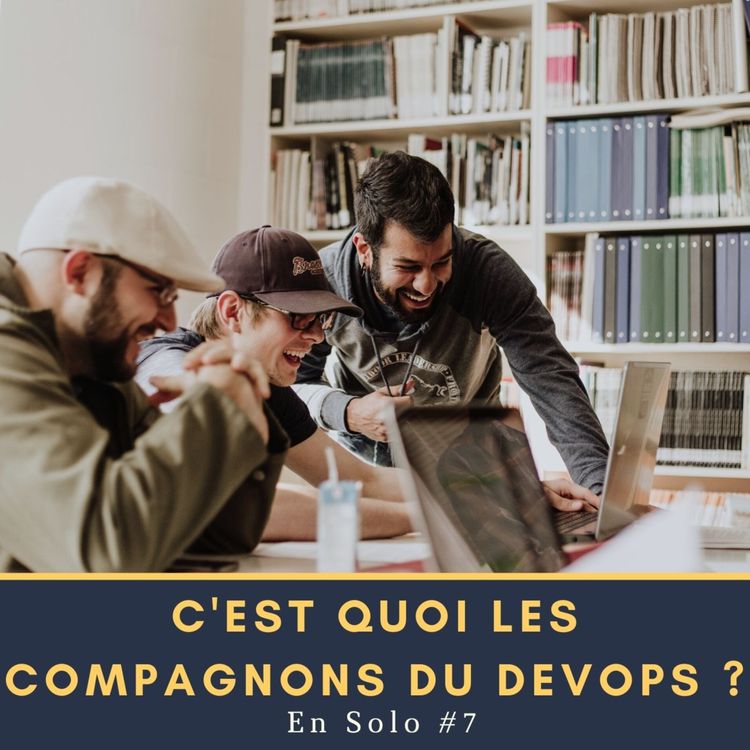 cover art for 🎙 En Solo #7 - C'est quoi les Compagnons du DevOps ?