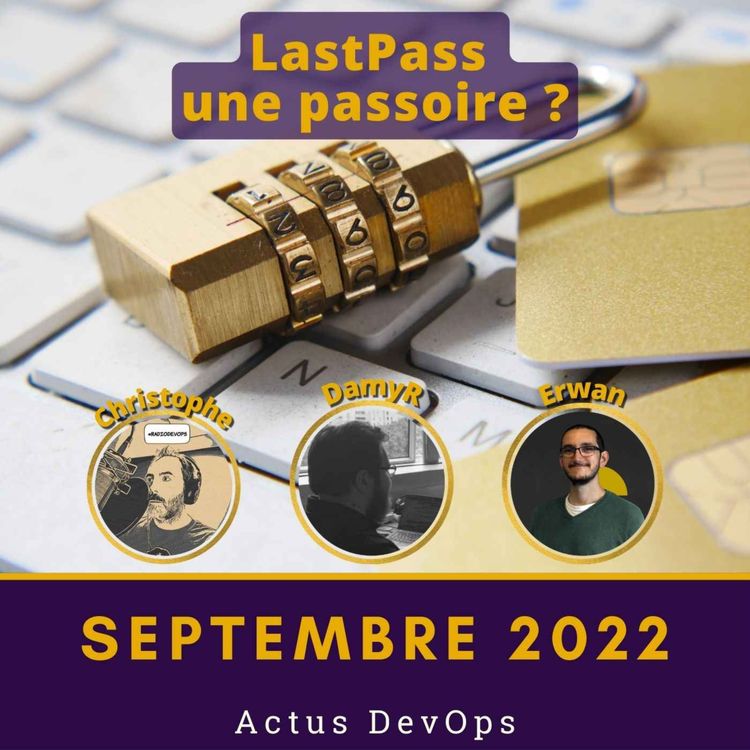 cover art for 💣 LastPass victime d'une attaque ! | Actus DevOps septembre 2022