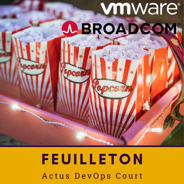 cover art for 🍿 Suite du feuilleton Broadcom VMWare | ADO Court