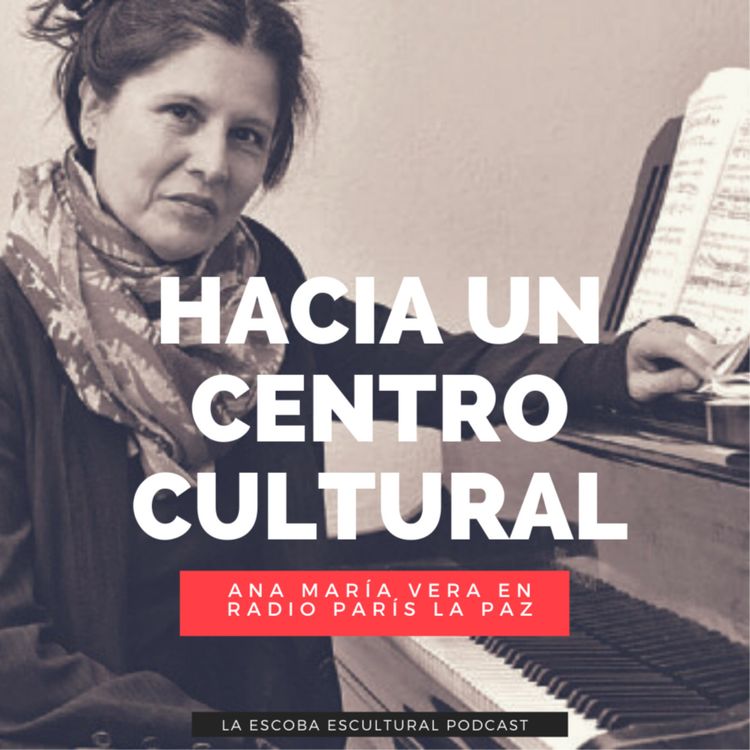 cover art for HACIA UN CENTRO CULTURAL, Ana María Vera en Radio París La Paz