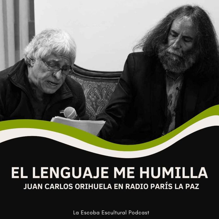 cover art for SOLO EL LENGUAJE ME HUMILLA, Juan Carlos Orihuela en Radio París La Paz