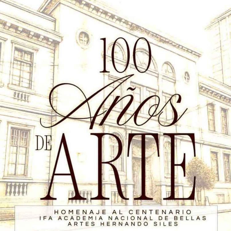 cover art for 100 AÑOS DE LA ACADEMIA NACIONAL DE BELLAS ARTES, Douglas Rivera y otros en Radio París La Paz