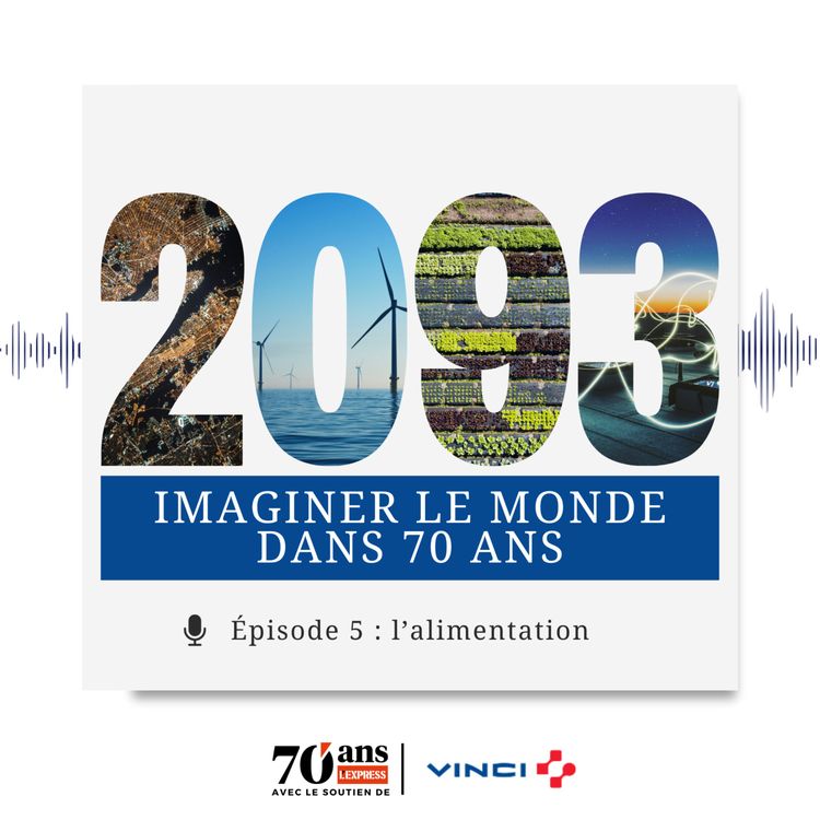 cover art for Imaginer le monde dans 70 ans : L'alimentation (5/5)