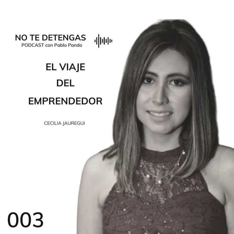 cover art for 003 | El Viaje del Emprendedor | Cecilia Jauregui