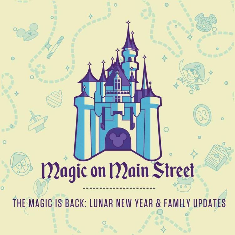 cover art for The Magic is Back: Lunar New Year & Family Updates