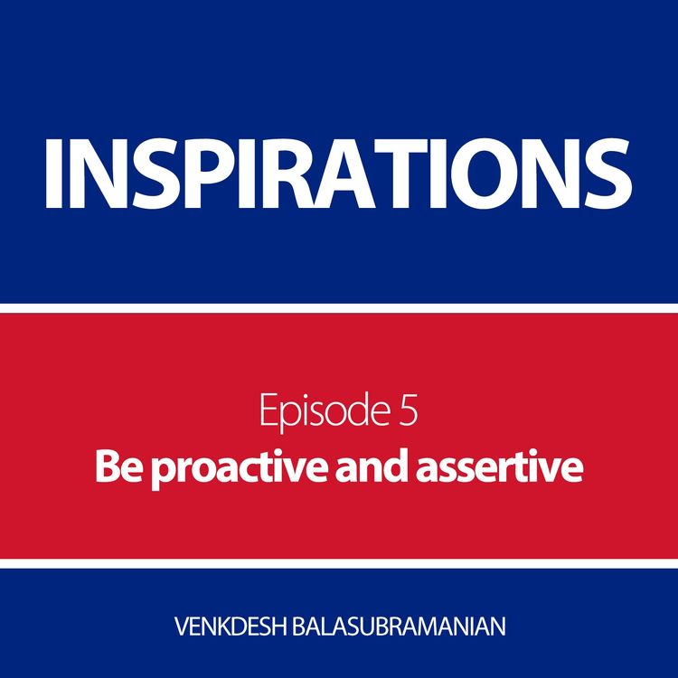cover art for Be proactive and assertive