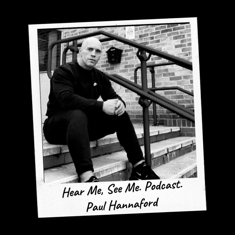 cover art for Hear Me, See Me. Podcast. Paul Hannaford : inspirational speaker.