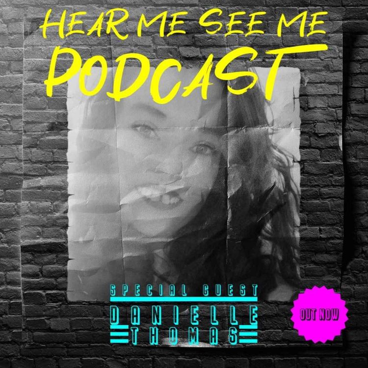 cover art for Hear Me, See Me Podcast with Danielle Thomas founder of the Domestic Abuse Retreat. 
