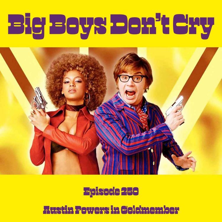 cover art for Episode #250 - Austin Powers in Goldmember