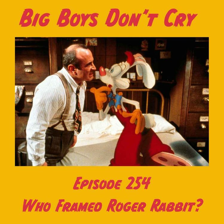 cover art for Episode #254 - Who Framed Roger Rabbit?
