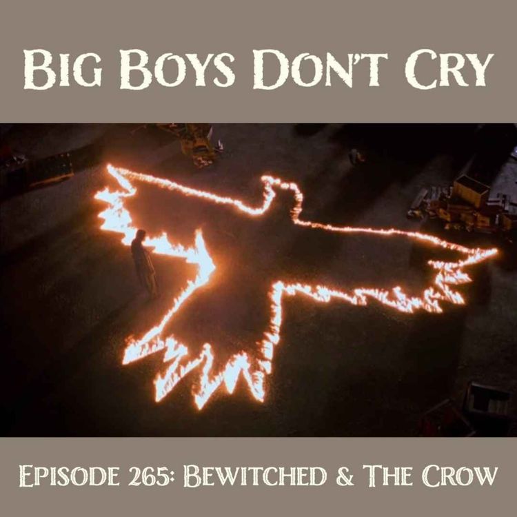 cover art for Episode #265 - Bewitched & The Crow
