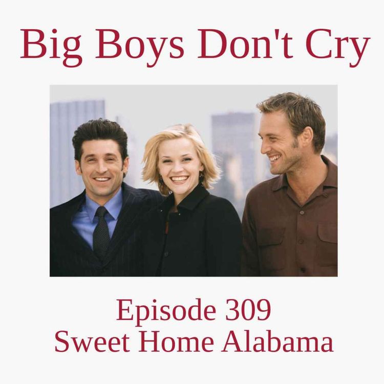 cover art for Episode #309 - Sweet Home Alabama