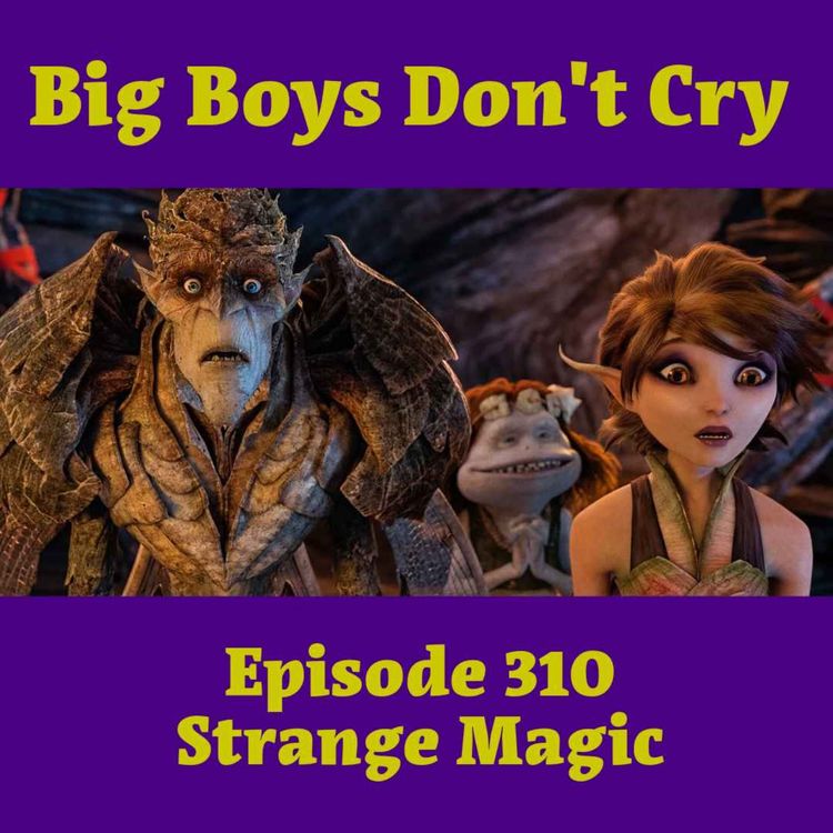 cover art for Episode #310 - Strange Magic