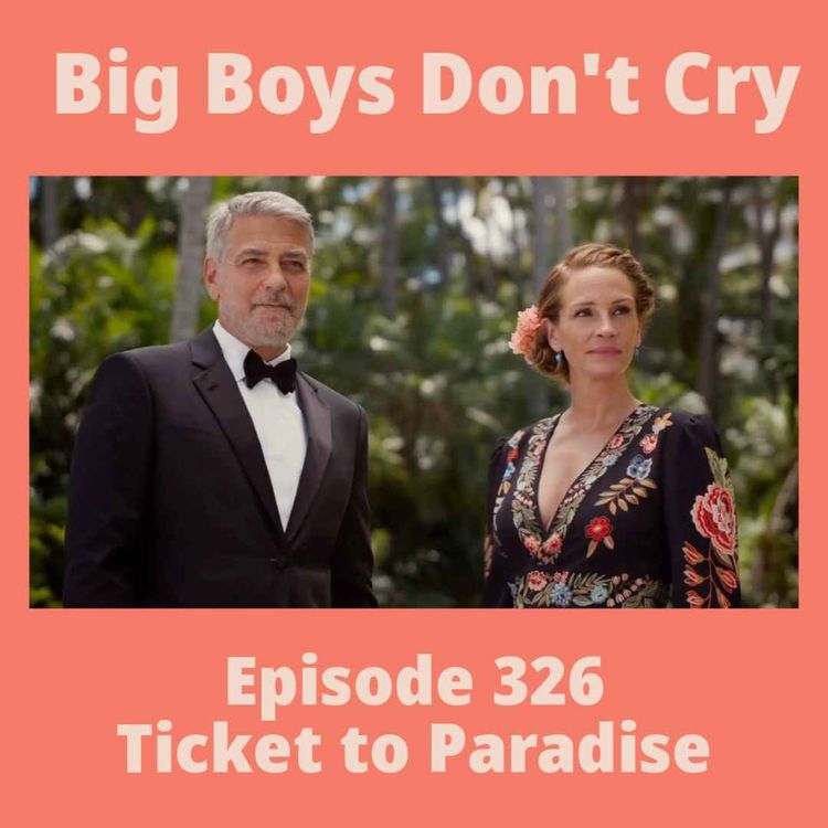 cover art for Episode #326 - Ticket to Paradise