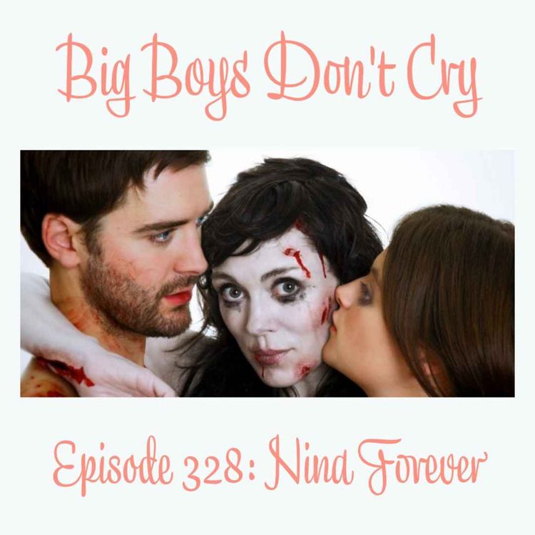 cover art for Episode #328 - Nina Forever