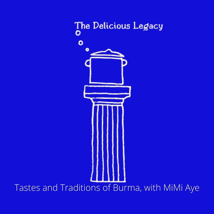 cover art for Traditional Burmese Cuisine -An Interview with Mimi Aye