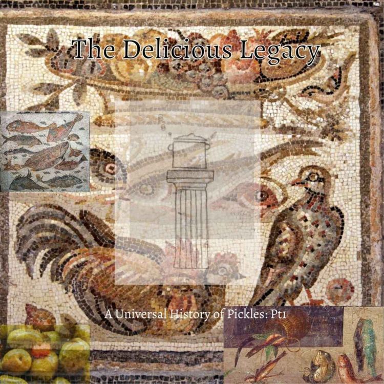 cover art for A Universal History of Pickles Part 1