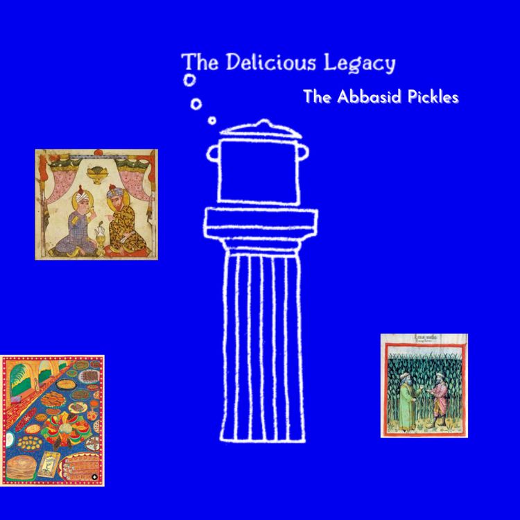 cover art for The Abbasid Caliphate's Pickles 