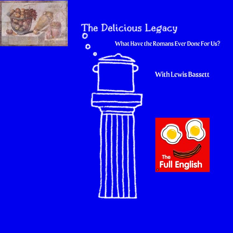 cover art for What have the Romans ever done for us? Food of Roman Britain