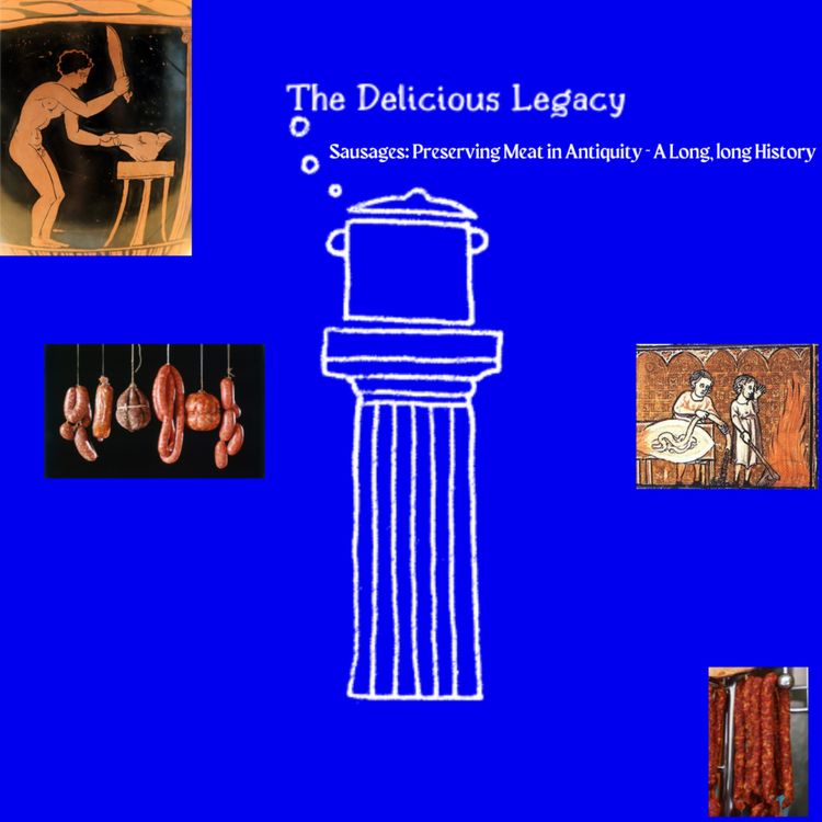 cover art for Sausages: Preserving Meat in Antiquity - A Long, long History