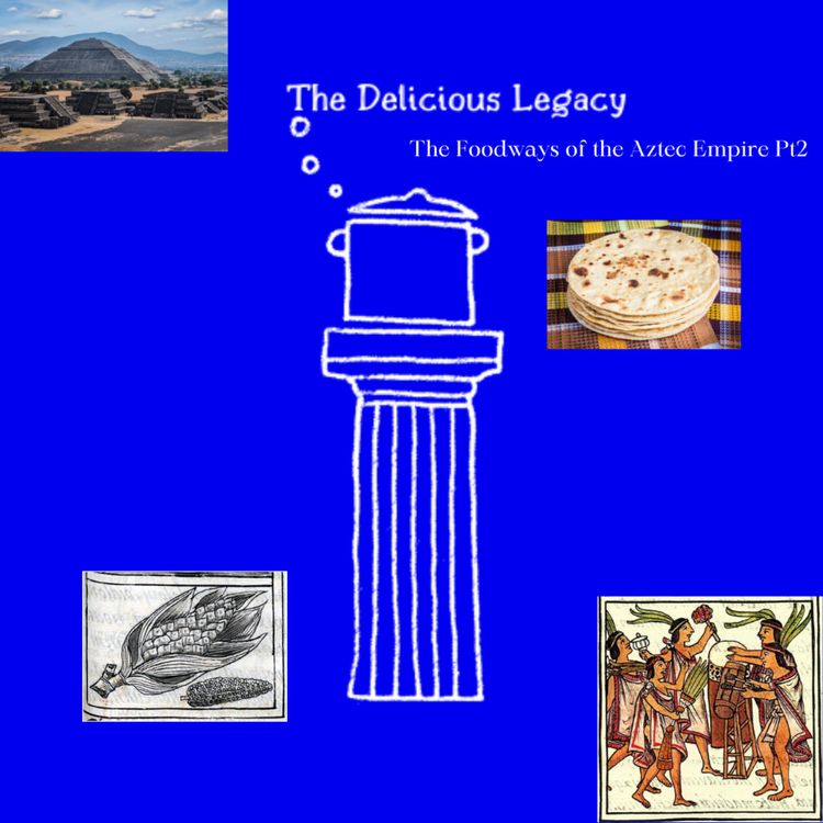 cover art for Food of the Aztecs Pt2