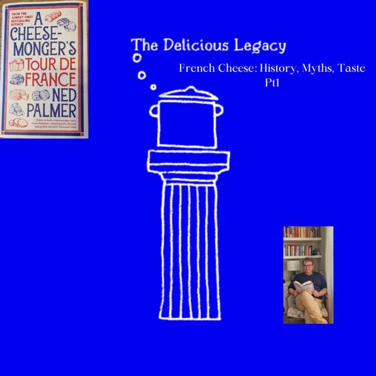 cover art for A Cheesemonger's Tour De France: History, Myths and Tastes