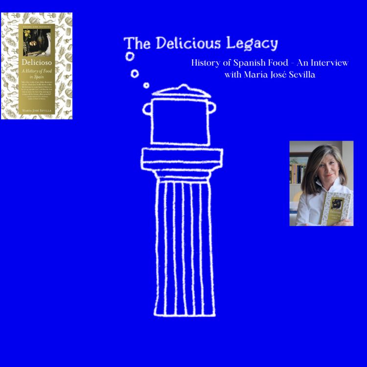 cover art for History of Spanish Food - An Interview with María José Sevilla