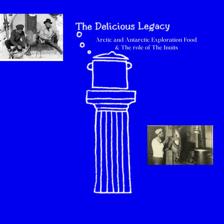 cover art for Arctic and Antarctic Exploration Food & The role of Inuits