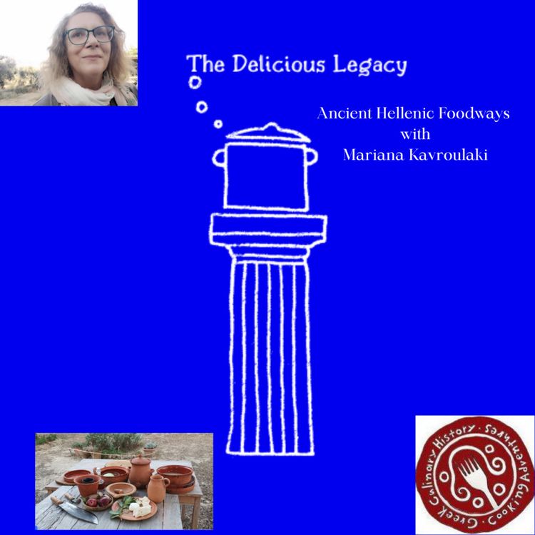 cover art for Classical Hellenic food and Hellenistic foodways with Mariana Kavroulaki