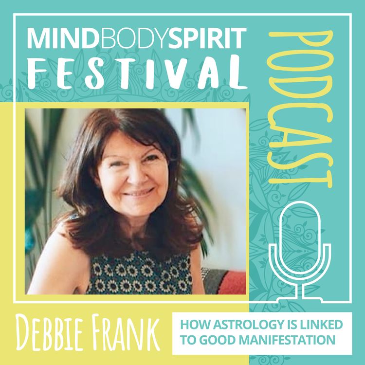 cover art for Debbie Frank - How astrology makes us better manifesters 