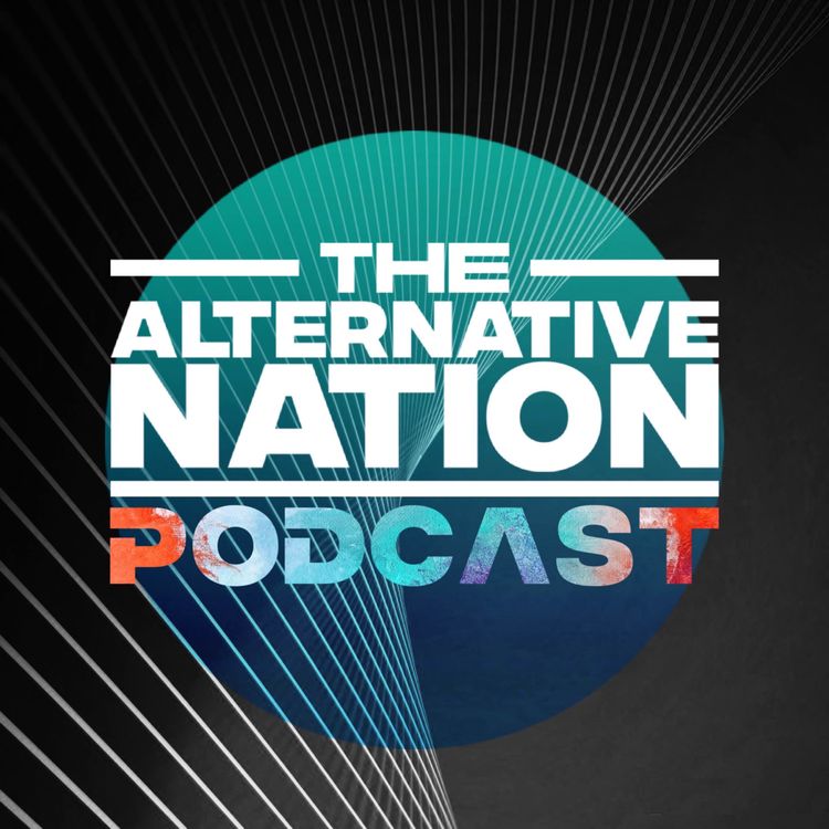 cover art for The Alternative Nation Podcast • April 2025