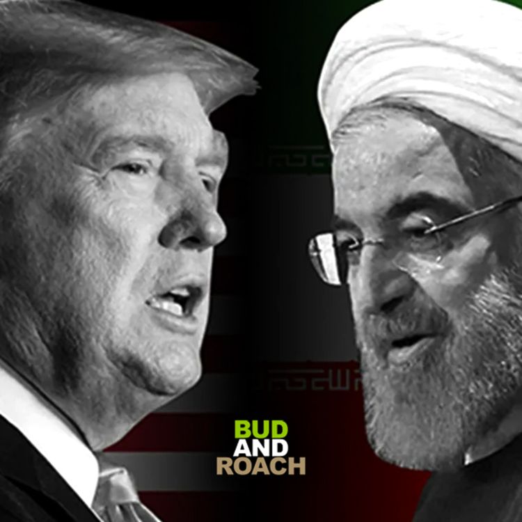 cover art for Trump, Iran and the American WW3 Meme Epidemic - @BudandRoach