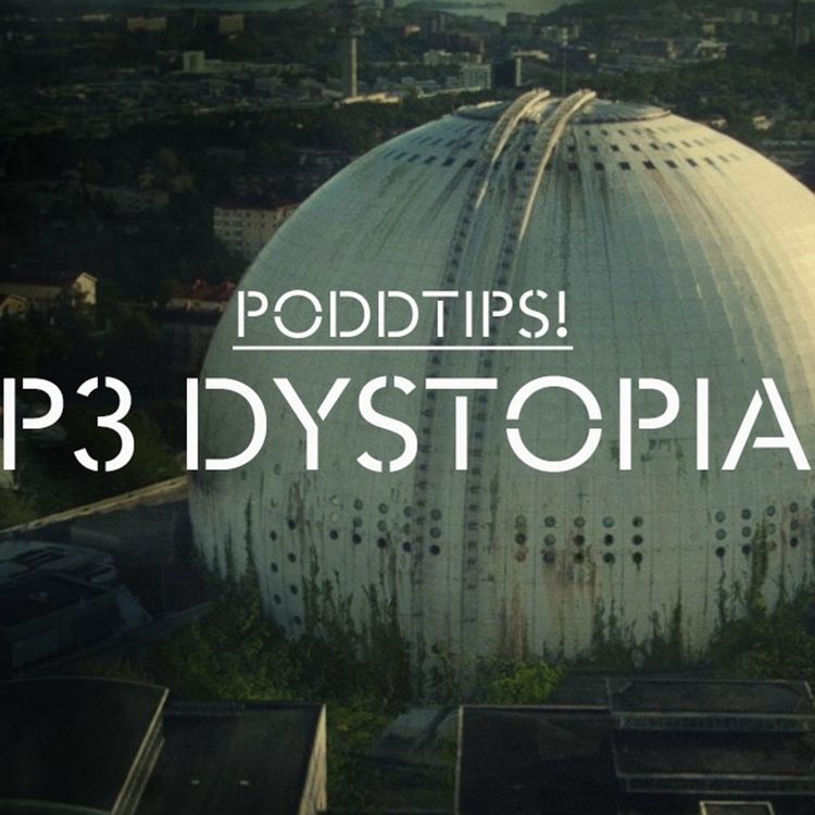 cover art for PODDTIPS: P3 Dystopia