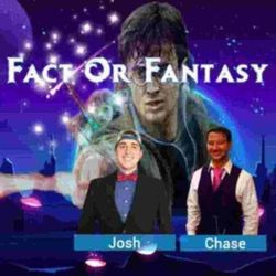 cover art for Chase N Josh: Fact or Fantasy?