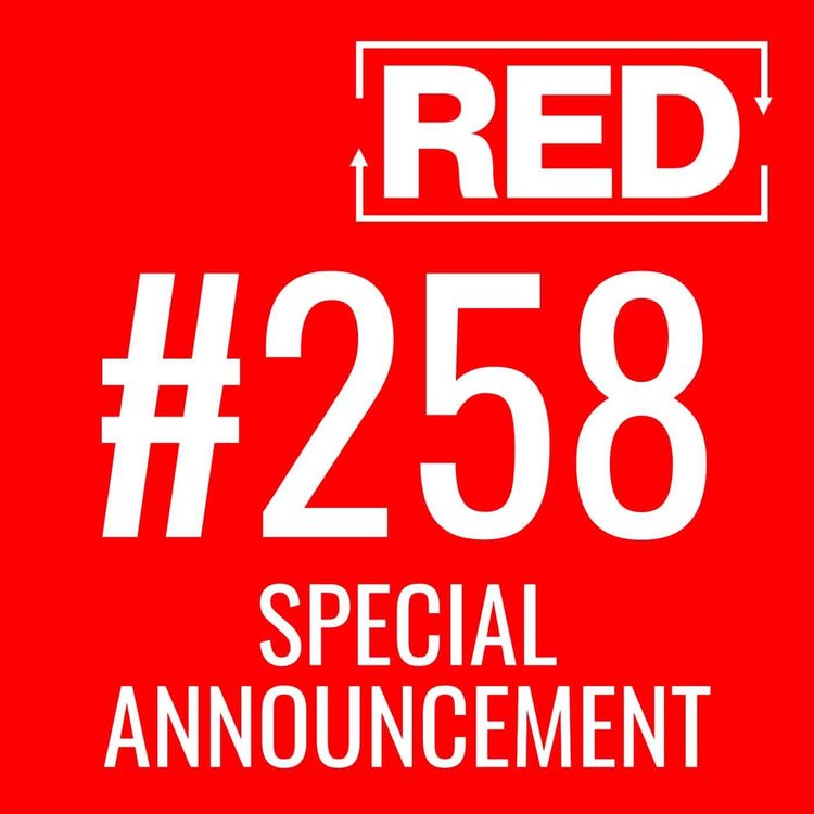 cover art for RED 258: Special Announcement