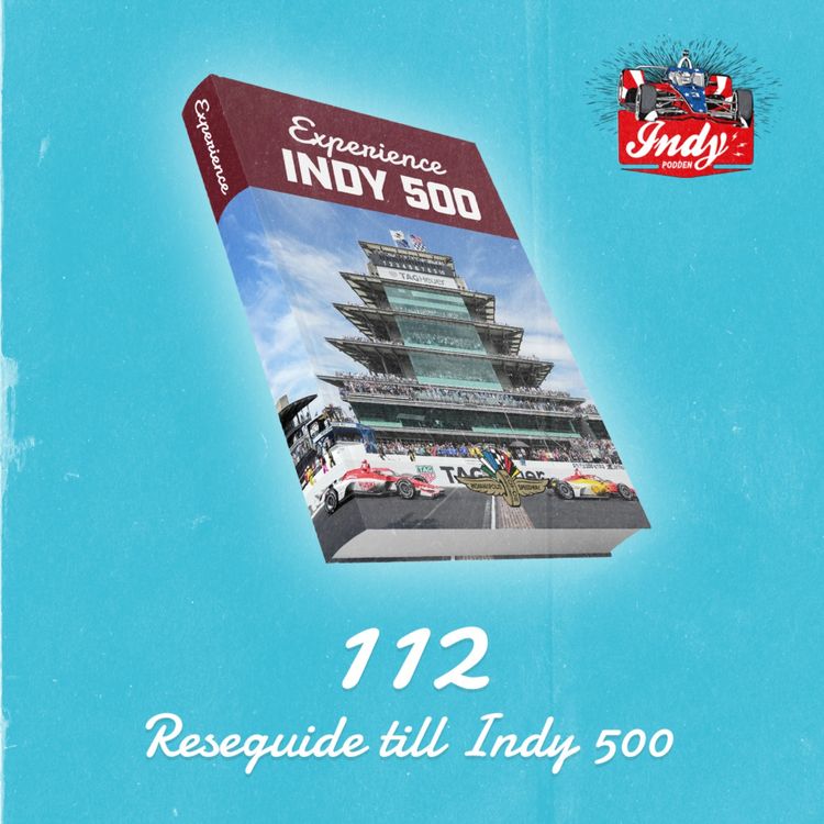 cover art for #112: Reseguide till Indy 500