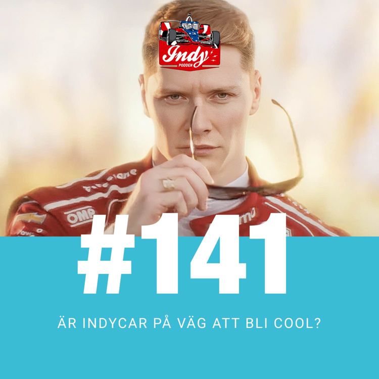 cover art for #141: Är IndyCar på väg att bli cool?