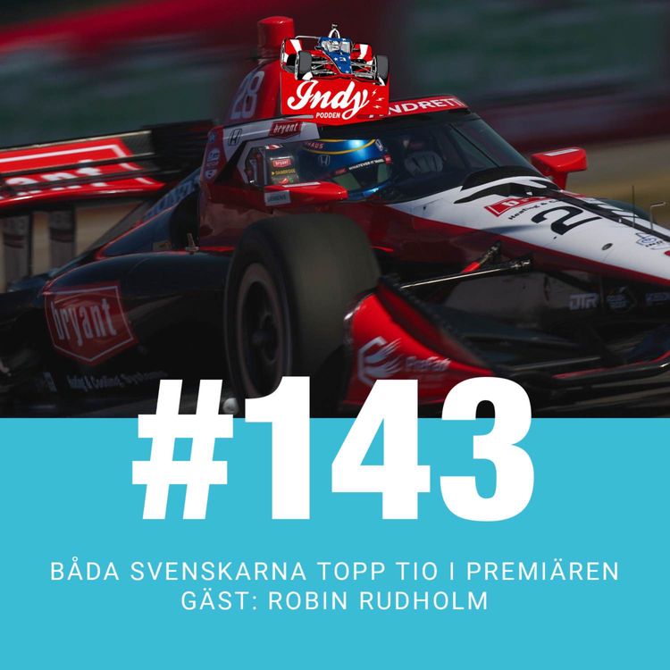 cover art for #143: Båda svenskarna topp tio i premiären (Gäst: Robin Rudholm)