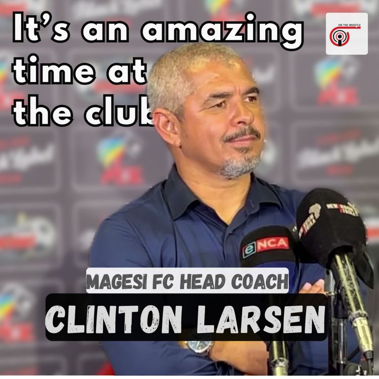 cover art for Clinton Larsen Reflects On Carling Cup Success Over African Powerhouse Sundowns