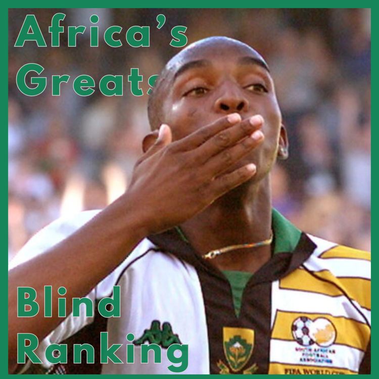 cover art for Blind Ranking: Benni McCarthy Picks Africa's Premier League GOAT