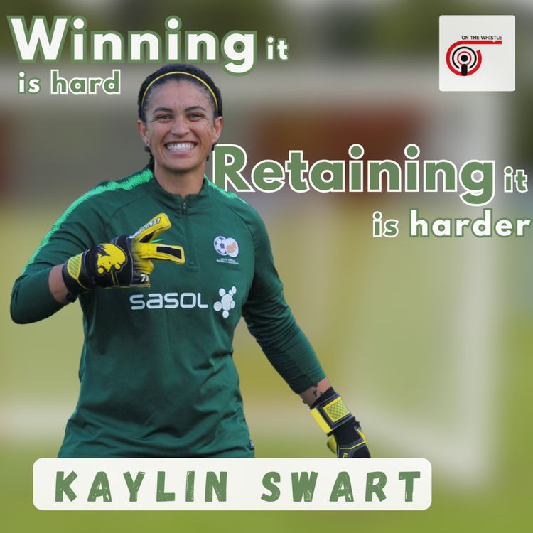 cover art for Kaylin Swart on retaining WAFCON and battling Lionesses