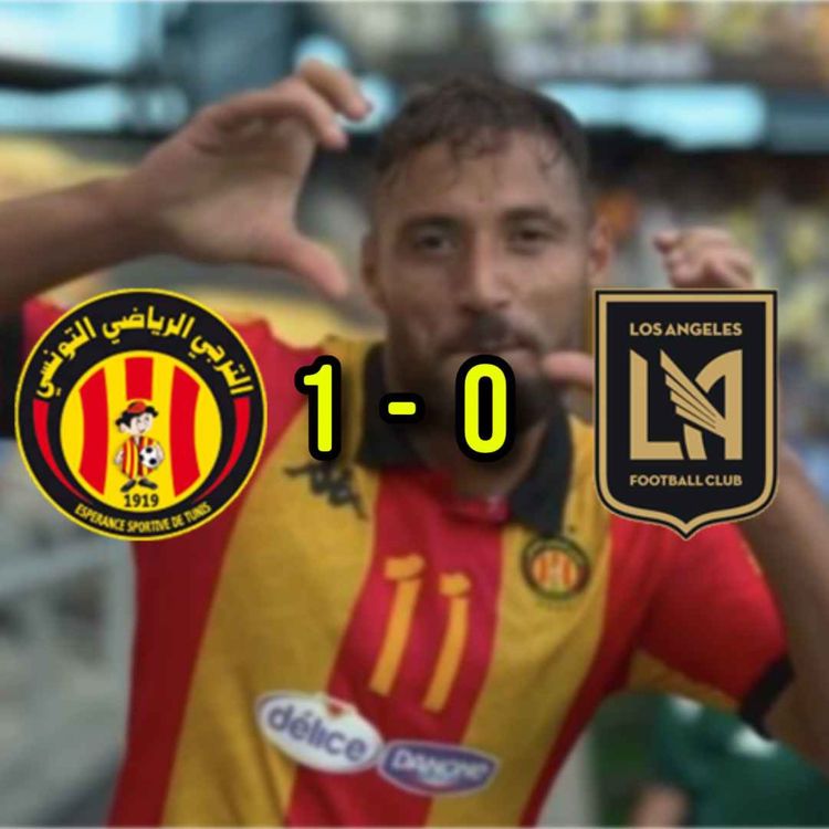 cover art for Espérance 1-0 LAFC: brilliant Belaïli reignites Taraji's World Cup