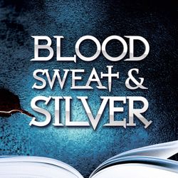 cover art for Blood, Sweat & Silver