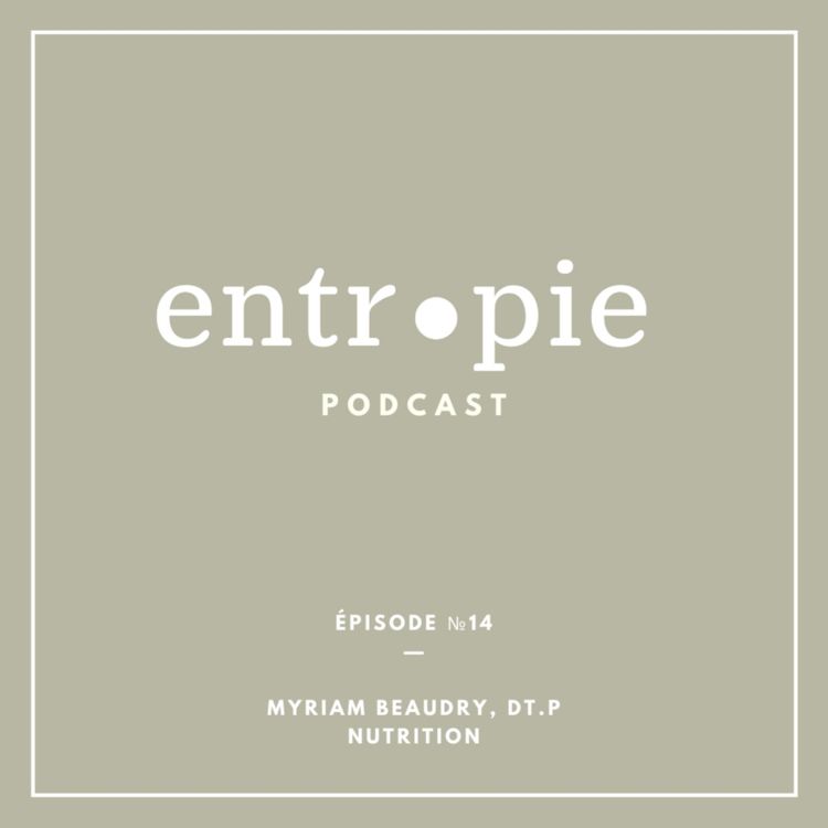 cover art for Nutrition et vulgarisation scientifique avec Myriam Beaudry