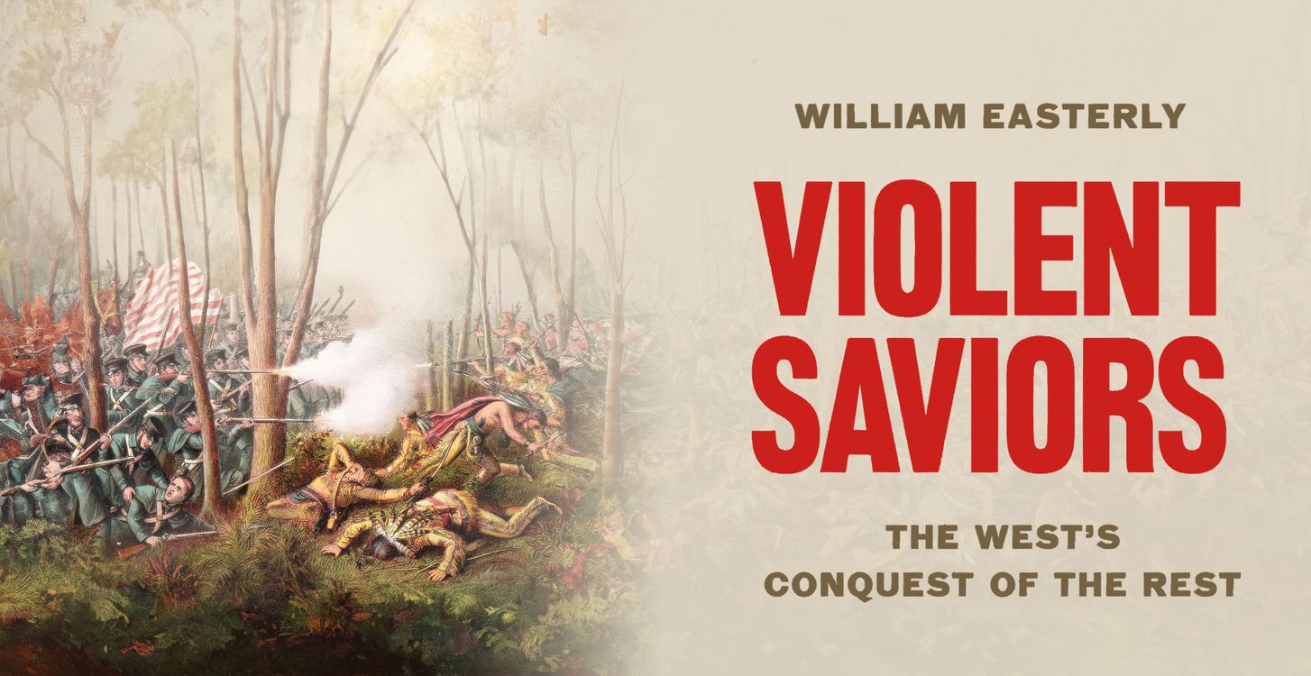 cover art for Violent Saviors: The West’s Conquest of the Rest