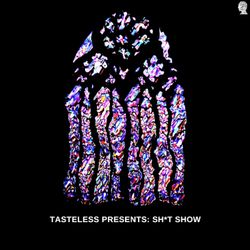 cover art for Tasteless Presents: Sh*t Show