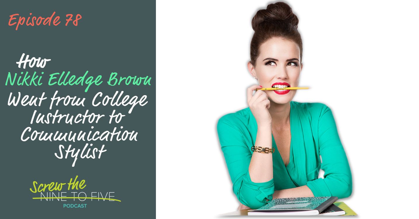 cover art for [EP 78] How Nikki Elledge Brown Went from College Instructor to Communication Stylist